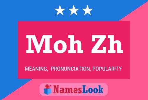 Moh Zh Name Poster