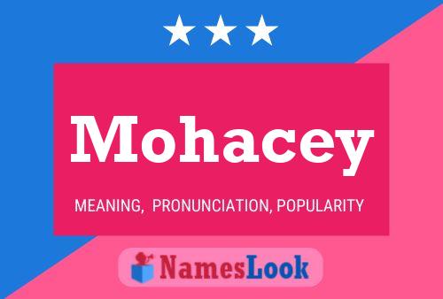 Mohacey Name Poster