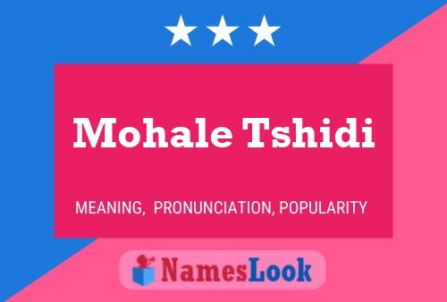 Mohale Tshidi Name Poster