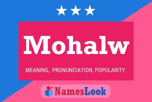 Mohalw Name Poster