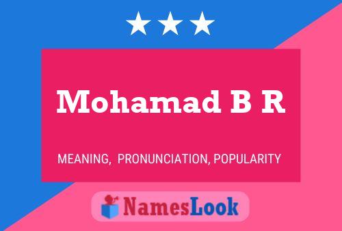 Mohamad B R Name Poster