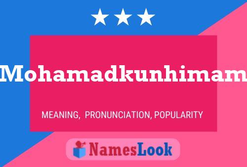 Mohamadkunhimam Name Poster