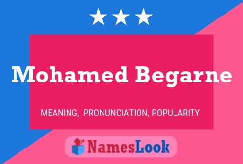 Mohamed Begarne Name Poster