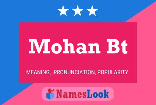 Mohan Bt Name Poster