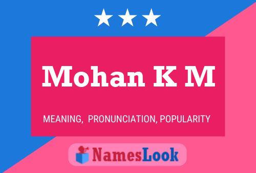 Mohan K M Name Poster