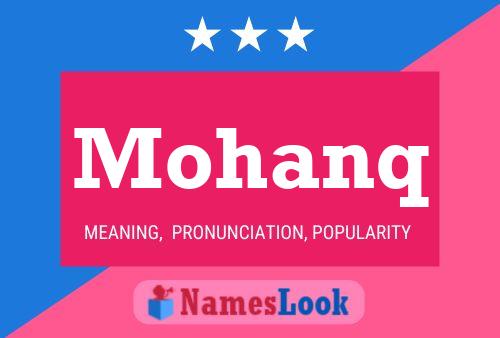 Mohanq Name Poster