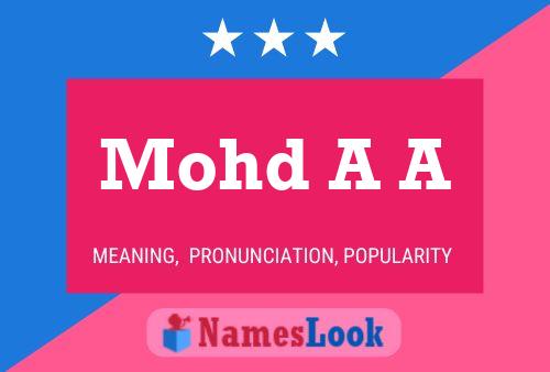 Mohd A A Name Poster