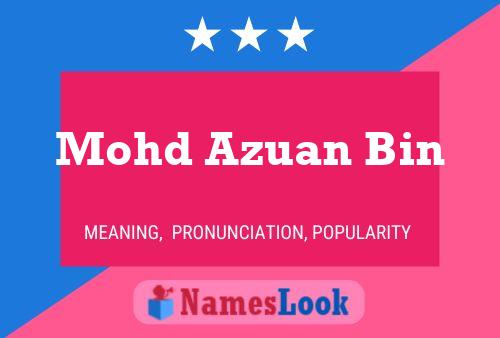 Mohd Azuan Bin Name Poster