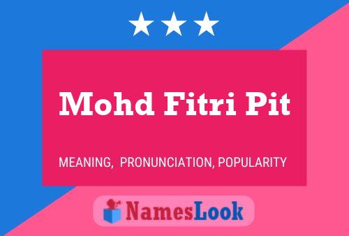 Mohd Fitri Pit Name Poster