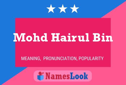 Mohd Hairul Bin Name Poster