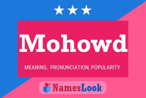 Mohowd Name Poster