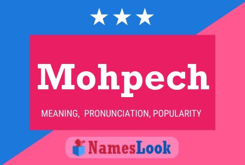 Mohpech Name Poster