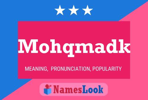 Mohqmadk Name Poster