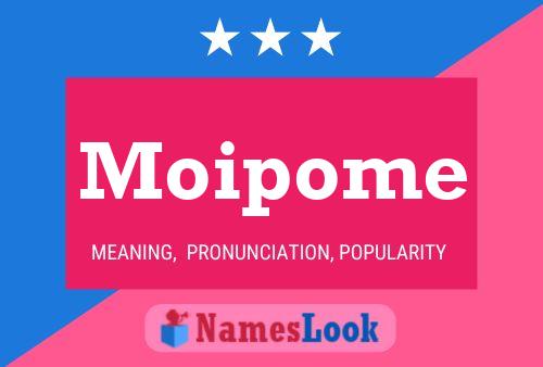 Moipome Name Poster