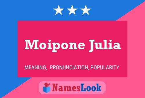 Moipone Julia Name Poster