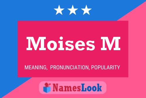 Moises M Name Poster