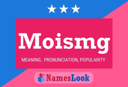 Moismg Name Poster