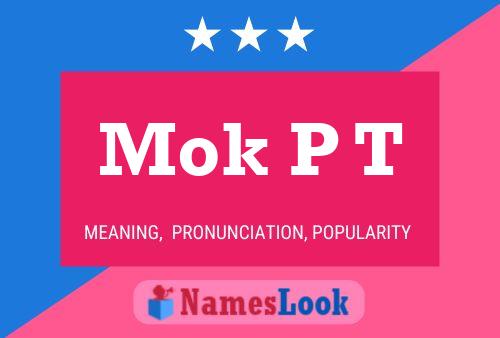 Mok P T Name Poster