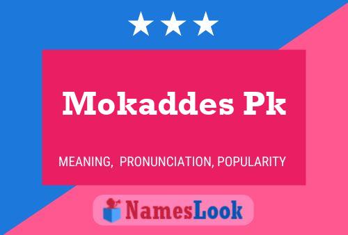 Mokaddes Pk Name Poster