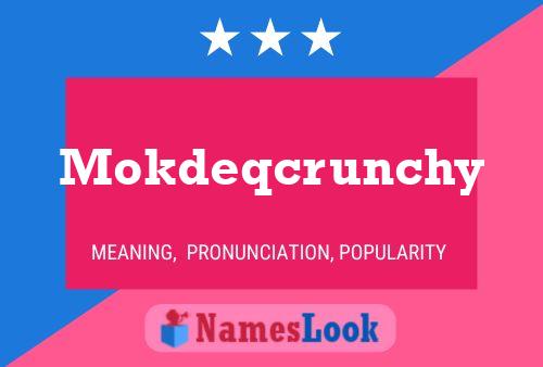 Mokdeqcrunchy Name Poster