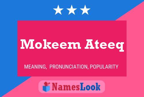 Mokeem Ateeq Name Poster