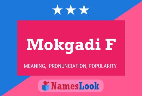 Mokgadi F Name Poster