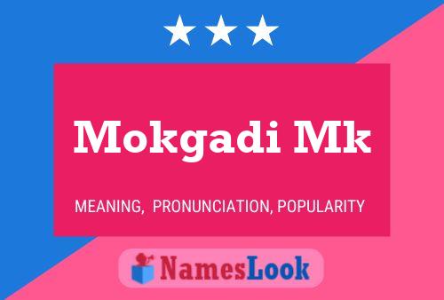 Mokgadi Mk Name Poster