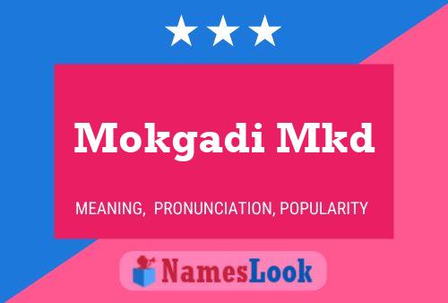 Mokgadi Mkd Name Poster