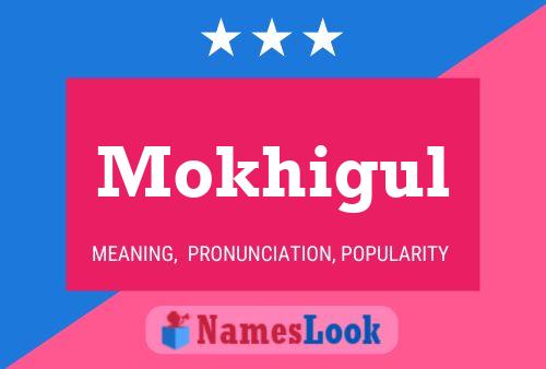 Mokhigul Name Poster