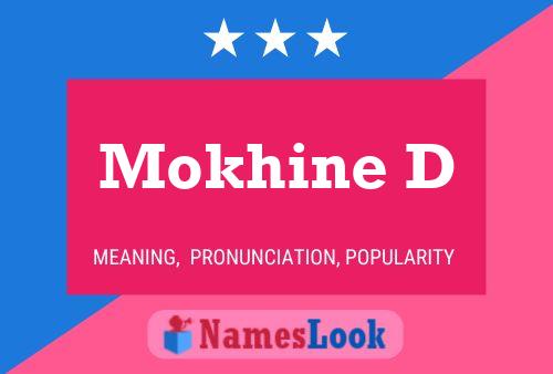 Mokhine D Name Poster