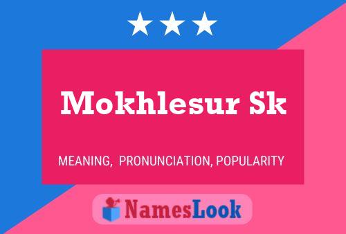 Mokhlesur Sk Name Poster