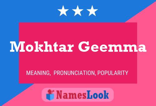 Mokhtar Geemma Name Poster