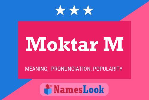 Moktar M Name Poster