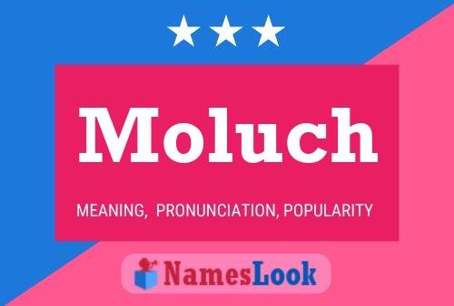 Moluch Name Poster