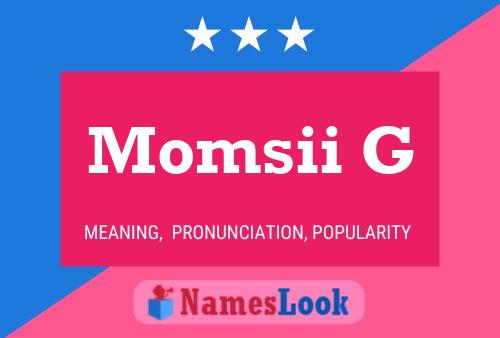 Momsii G Name Poster