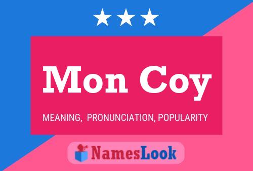 Mon Coy Name Poster