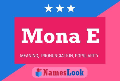 Mona E Name Poster