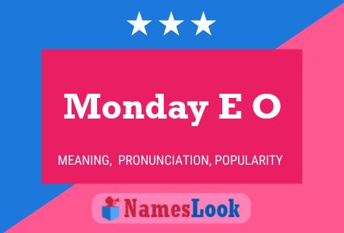 Monday E O Name Poster