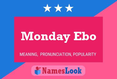 Monday Ebo Name Poster