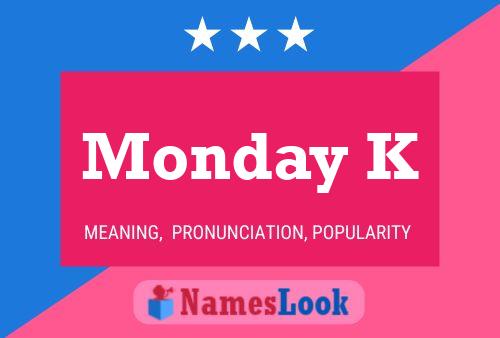 Monday K Name Poster