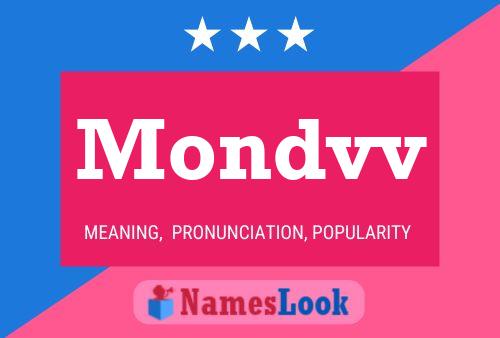 Mondvv Name Poster