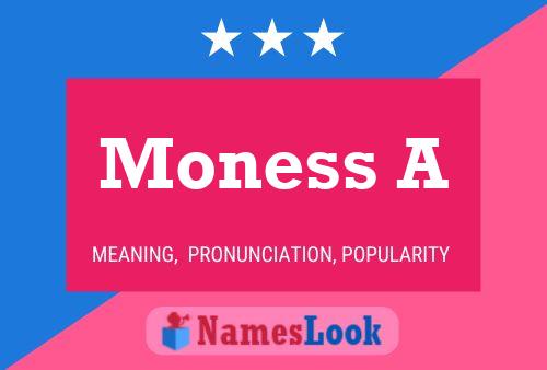 Moness A Name Poster