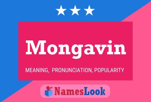 Mongavin Name Poster