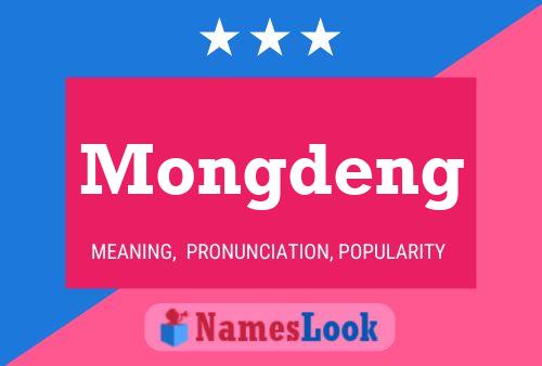 Mongdeng Name Poster