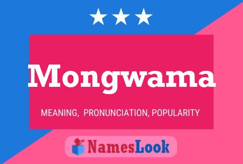 Mongwama Name Poster