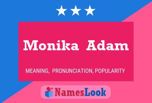 Monika  Adam Name Poster