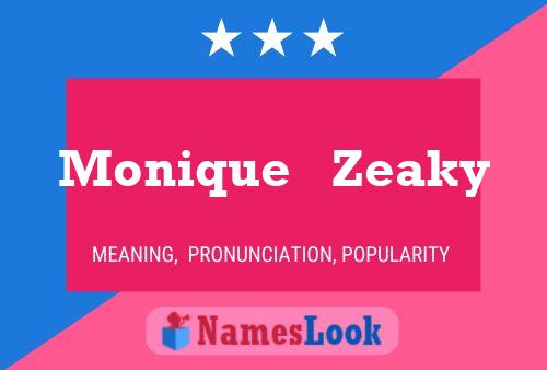 Monique   Zeaky Name Poster