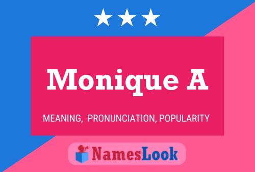 Monique A Name Poster