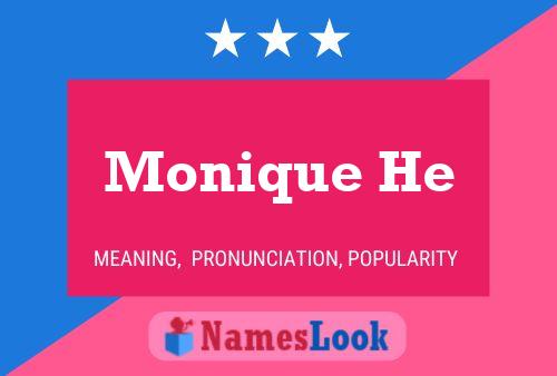 Monique He Name Poster