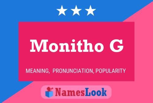 Monitho G Name Poster